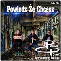 Power Play — Powedz Że Chcesz (Radio Edit) — обложка